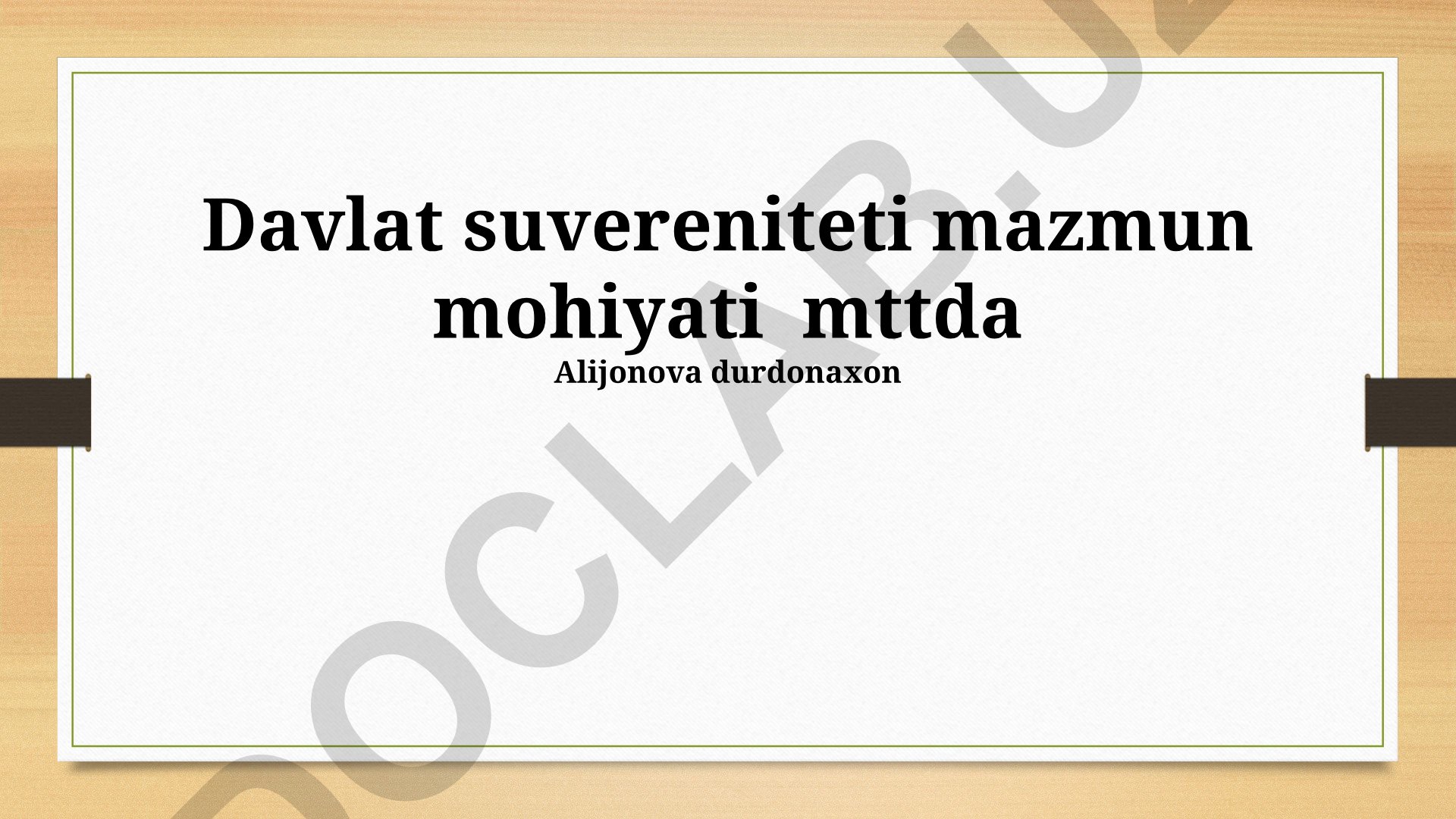 Davlat suvereniteti mazmun mohiyati va huquqiy asoslari