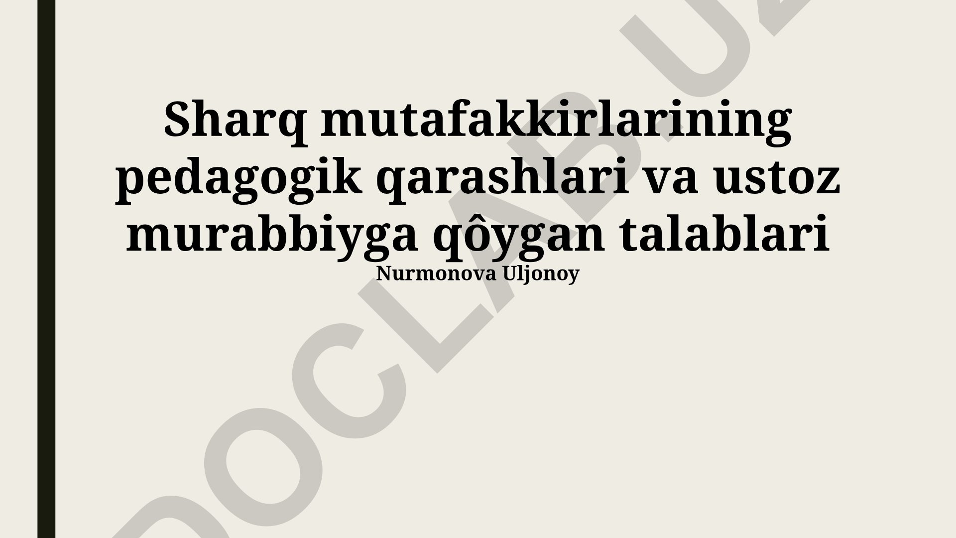 Sharq mutafakkirlarining pedagogik qarashlari va ustoz murabbiyga qo'ygan talablari