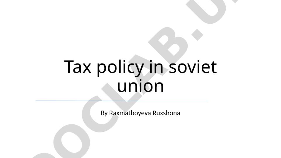 Tax policy in soviet union