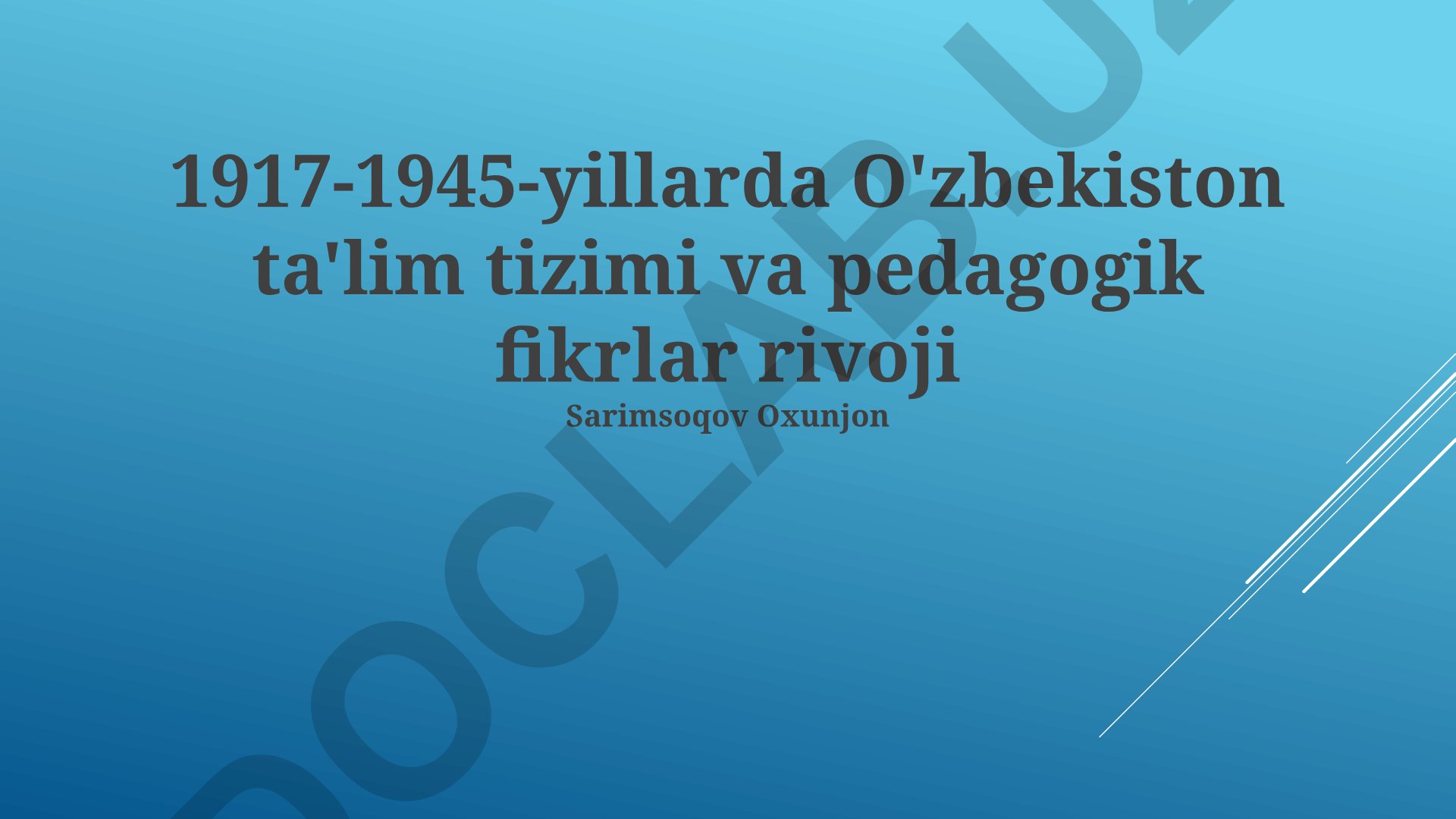 1917-1945-yillarda O'zbekiston ta'lim tizimi va pedagogik fikrlar rivoji