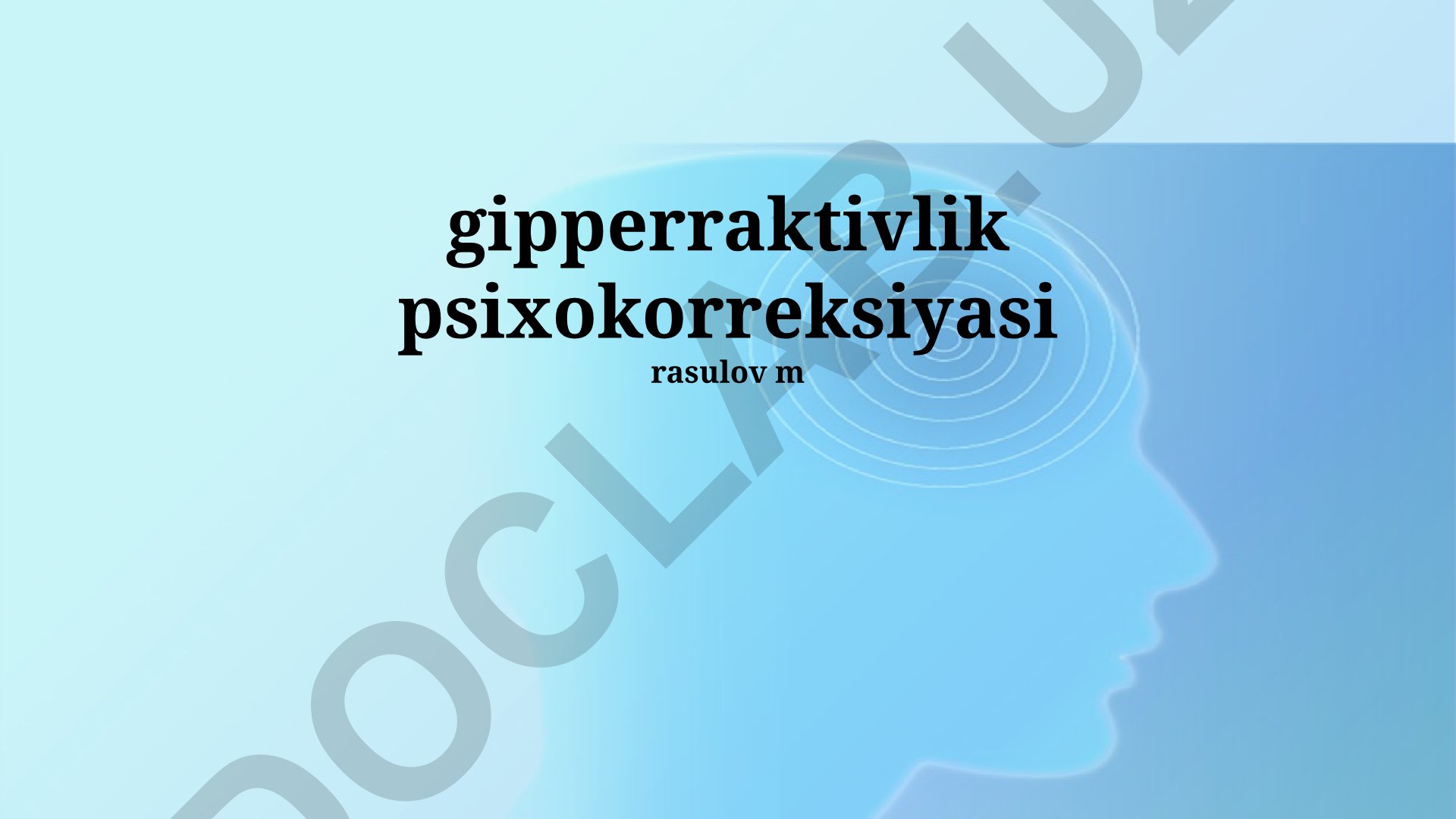 Giperaktivlik psixokorreksiyasi usullari va natijalari