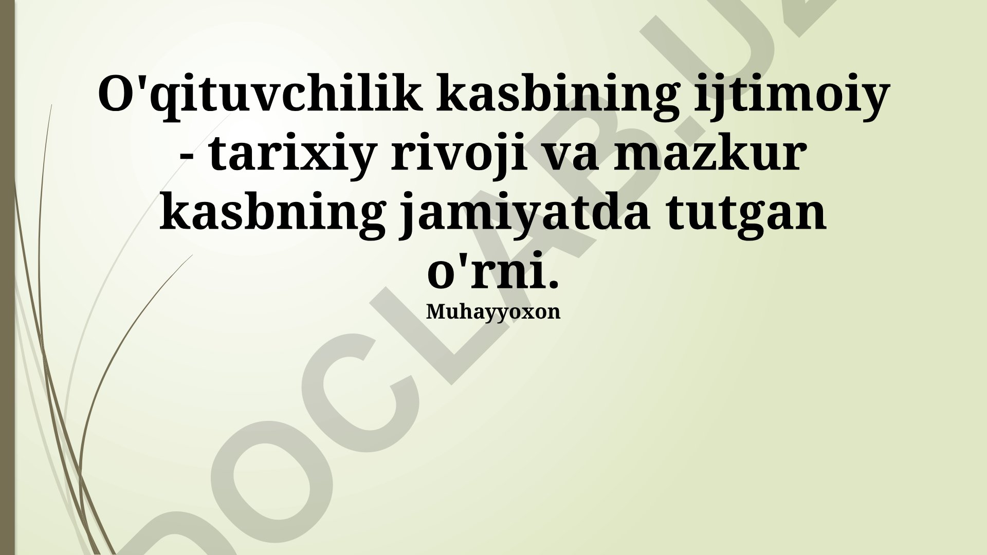 O'qituvchilik kasbining ijtimoiy-tarixiy rivojlanishi va jamiyatdagi o'rni