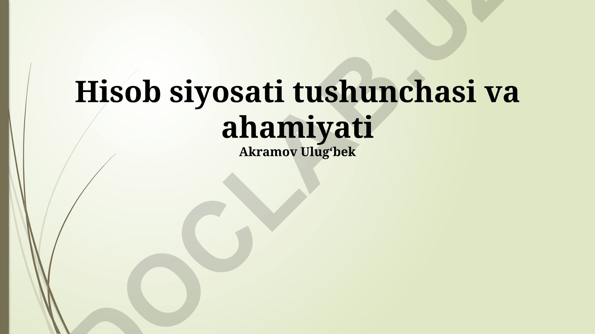 Buxgalteriya siyosati tushunchasi va ahamiyati