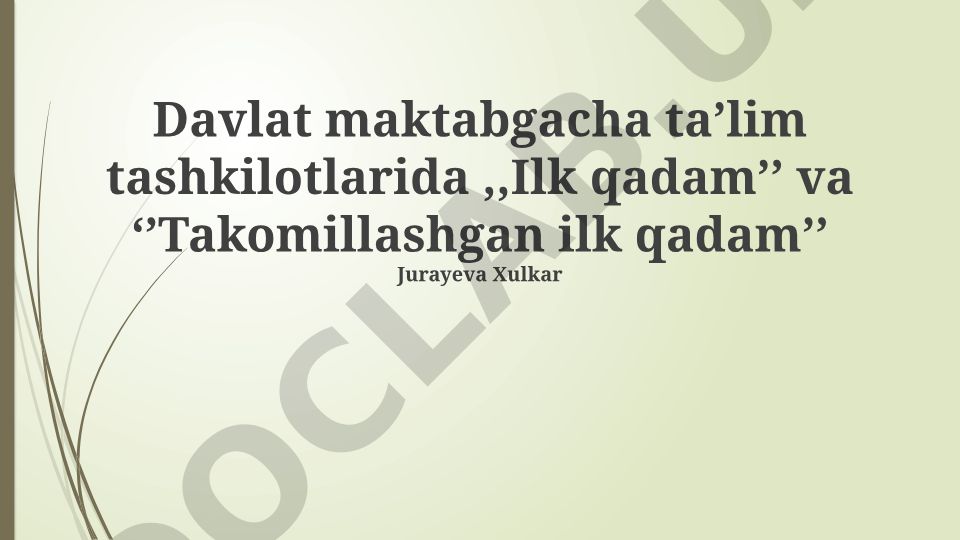 Davlat maktabgacha ta'lim tashkilotlarida "Ilk qadam" va "Takomillashgan ilk qadam" dasturlari