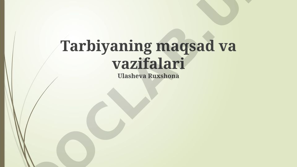 Tarbiyaning maqsad va vazifalari