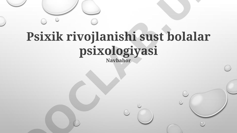 Psixik rivojlanishi sust bolalar psixologiyasi