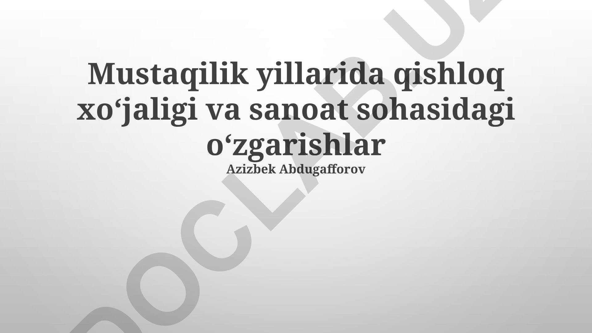 Mustaqillik yillarida qishloq xoʻjaligi va sanoat sohasidagi oʻzgarishlar