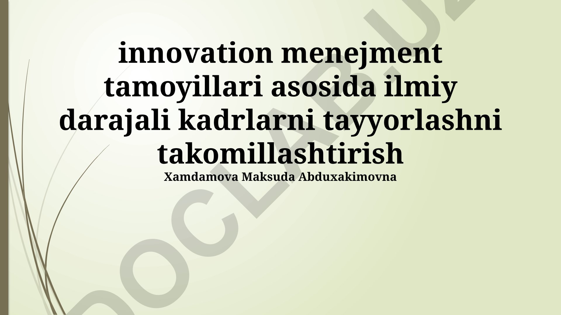 Innovatsiya menejmenti tamoyillari asosida ilmiy darajali kadrlarni tayyorlashni takomillashtirish