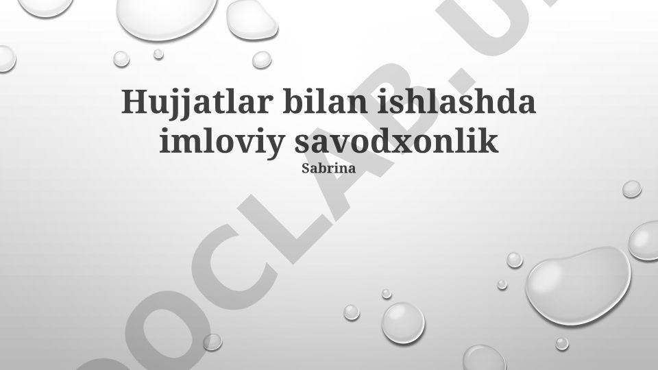 Imloviy savodxonlik va hujjatlar bilan ishlash