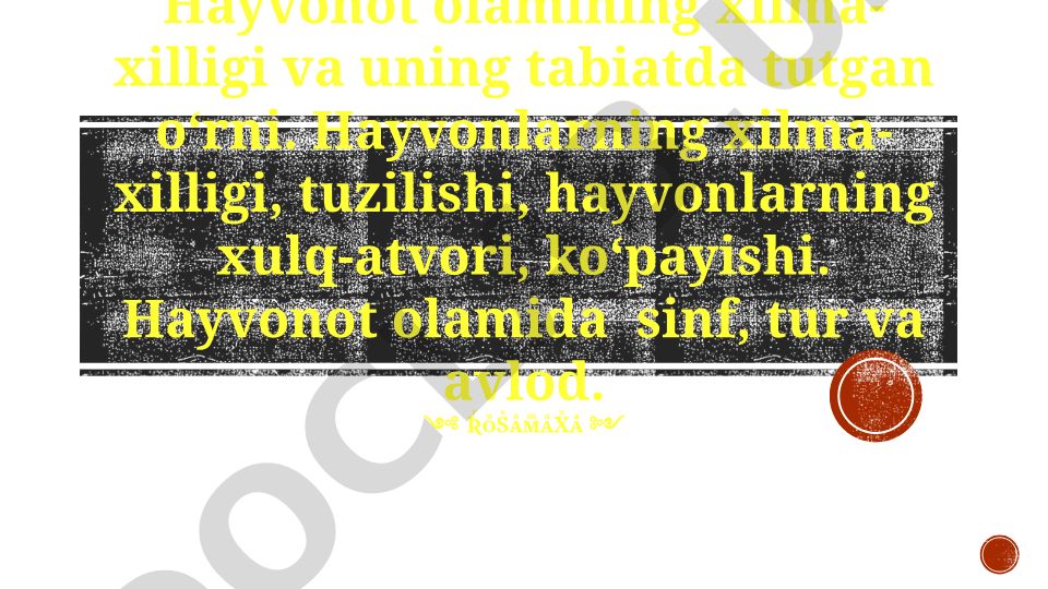 Hayvonot olamining xilma-xilligi va tabiatdagi o'rni