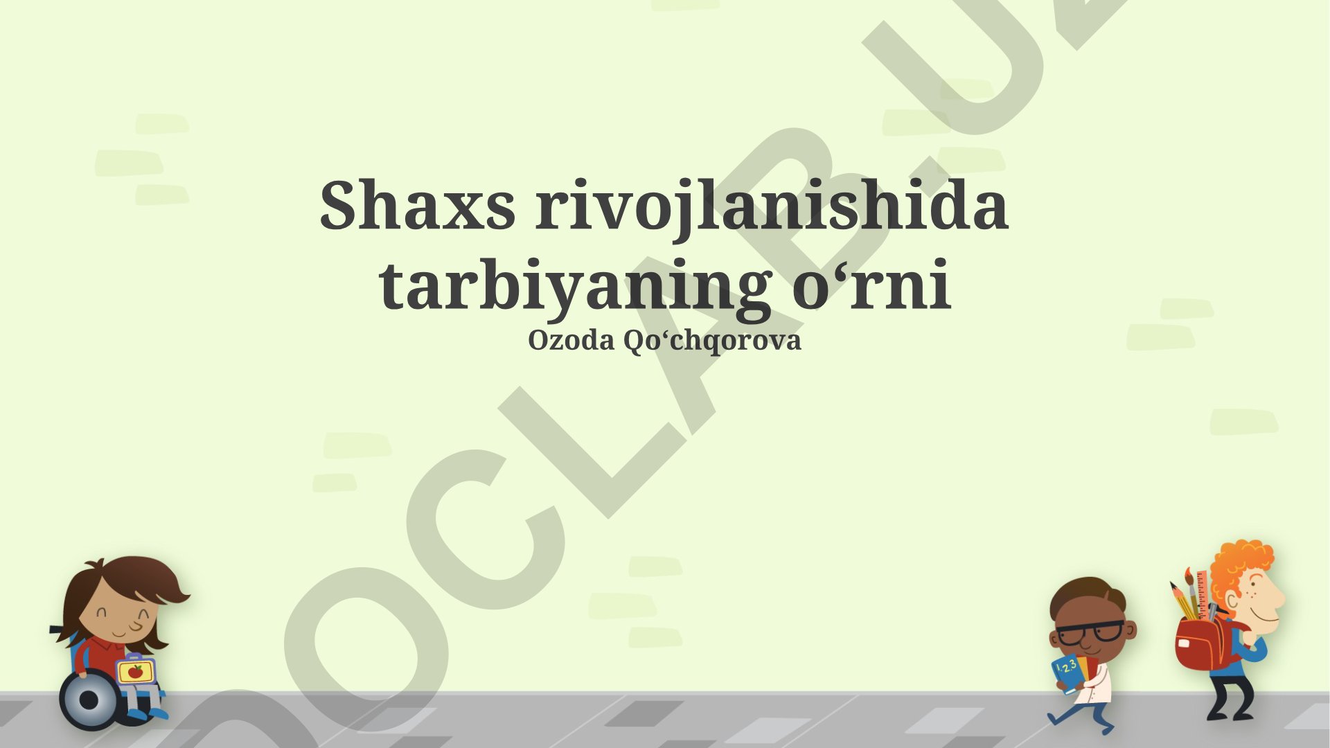Shaxs rivojlanishida tarbiyaning oʻrni