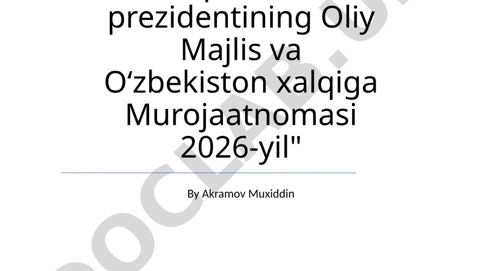 Oʻzbekiston Respublikasi prezidentining Oliy Majlis va Oʻzbekiston xalqiga Murojaatnomasi 2026-yil