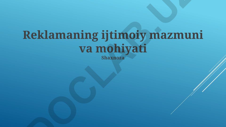 Reklamaning ijtimoiy mazmuni va mohiyati