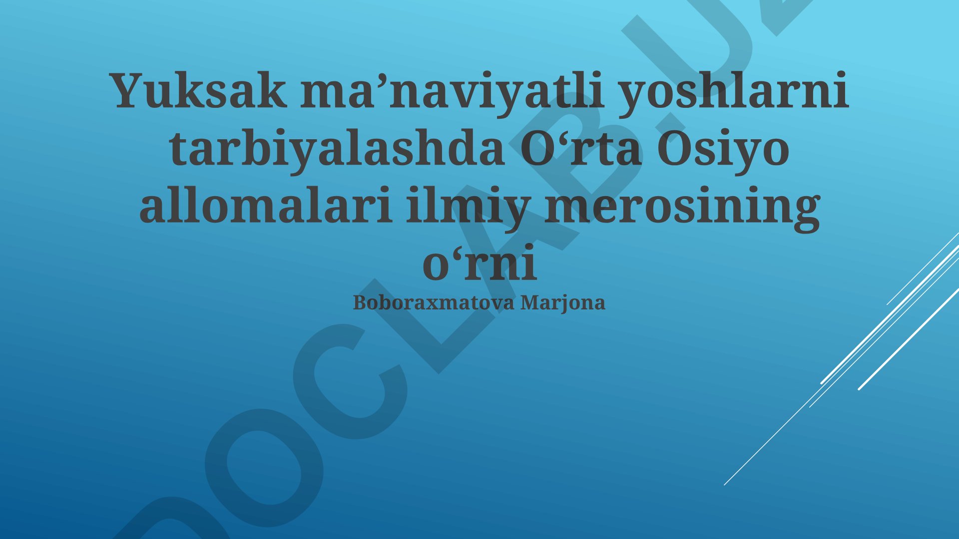 Yuksak maʼnaviyatli yoshlarni tarbiyalashda Oʻrta Osiyo allomalari ilmiy merosining oʻrni