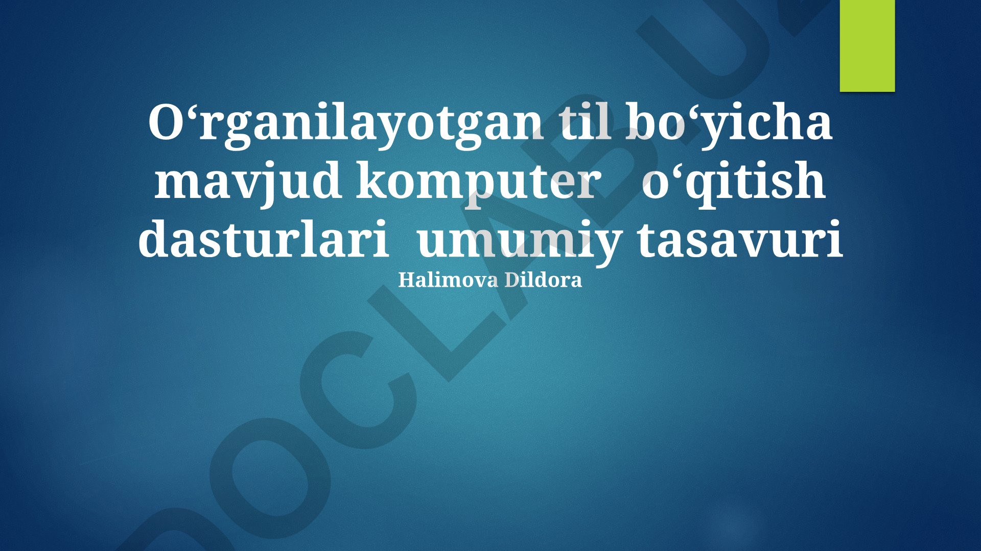 Kompyuter yordamida til o'rganish dasturlari va ularning turlari
