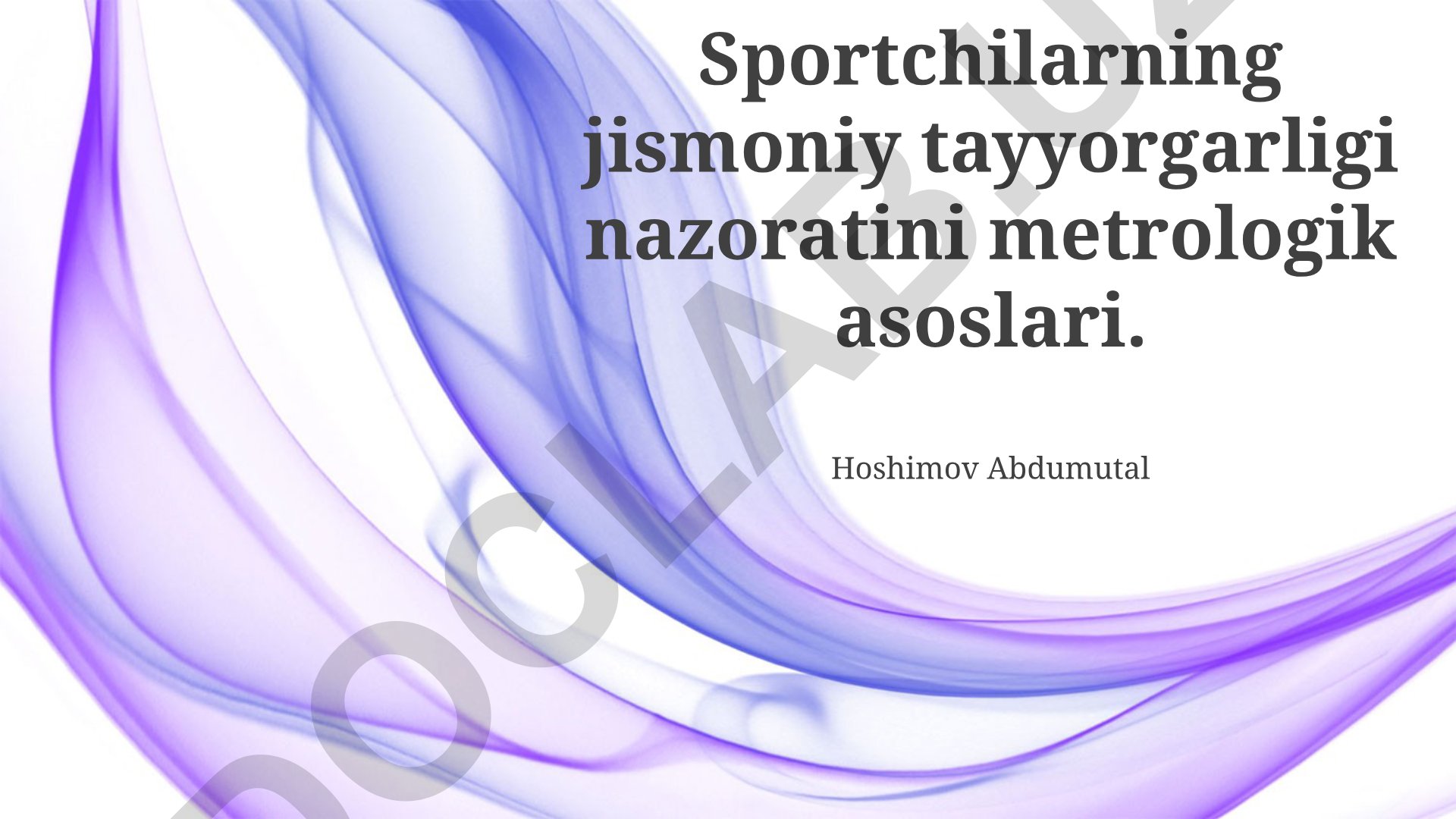 Sportchilarning jismoniy tayyorgarligi nazoratini metrologik asoslari