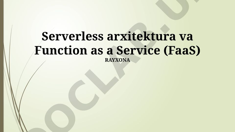 Serverless arxitektura va Function as a Service (FaaS)