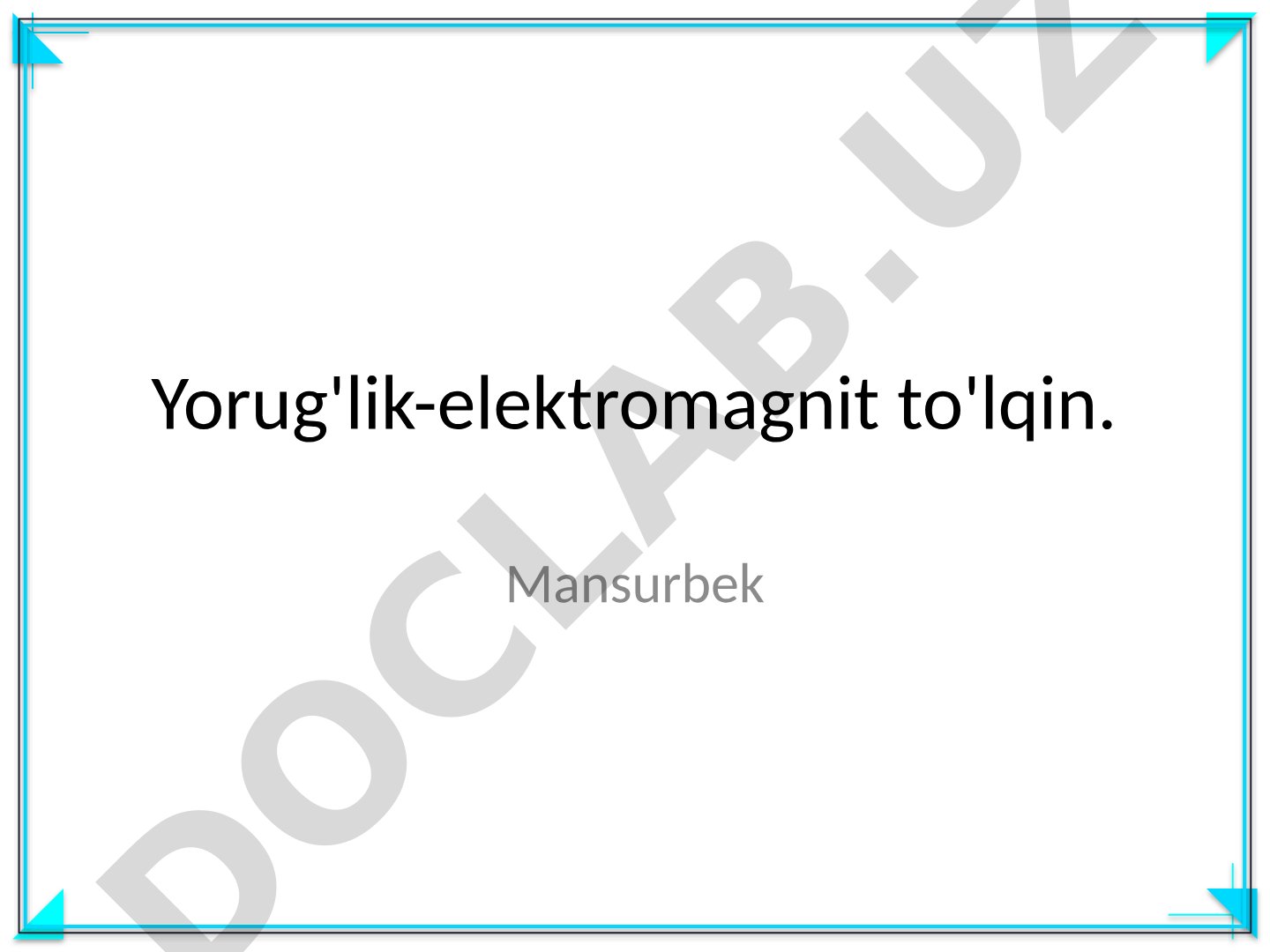Yorug'lik-elektromagnit to'lqin