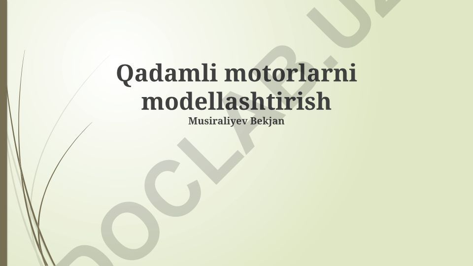 Qadamli motorlarni modellashtirish usullari va amaliy qo'llanmalar