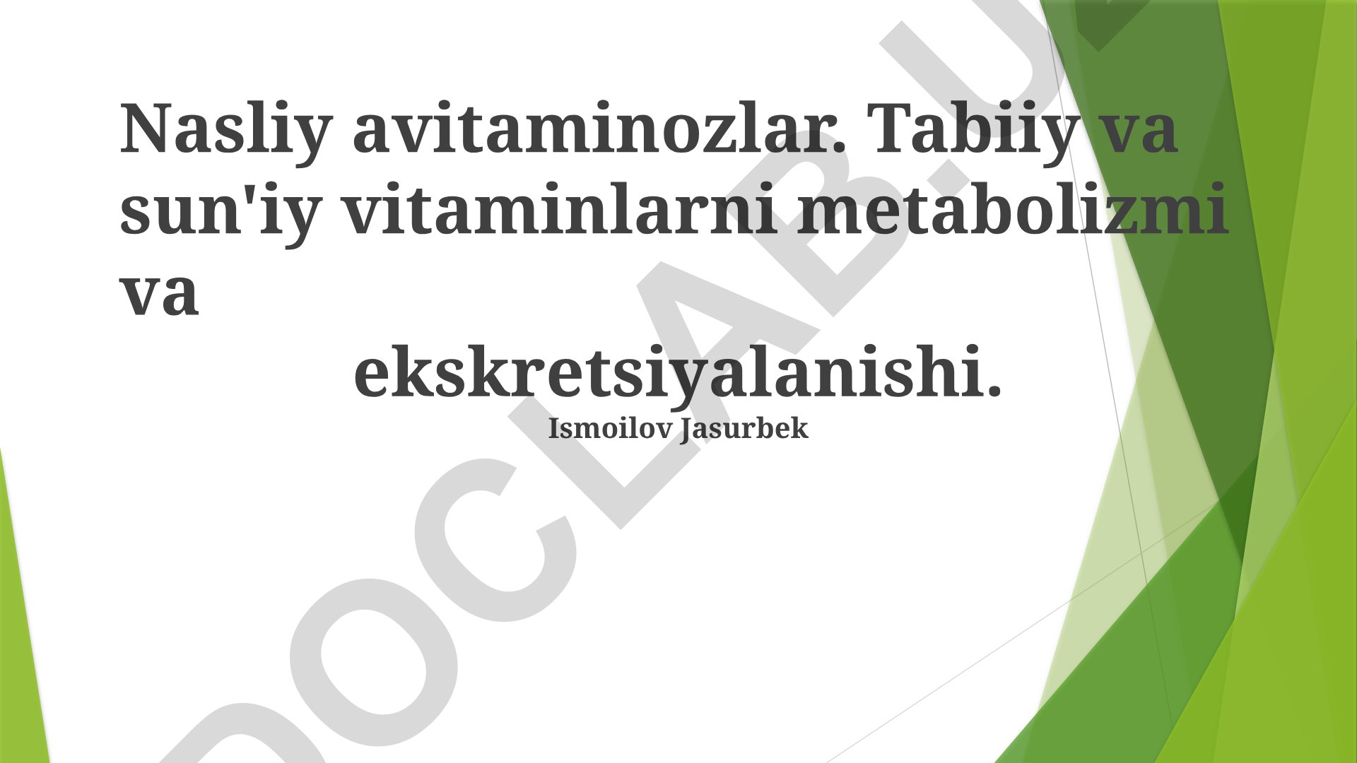 Tabiiy va sun'iy vitaminlarning metabolizmi va ekskretsiyalanishi
