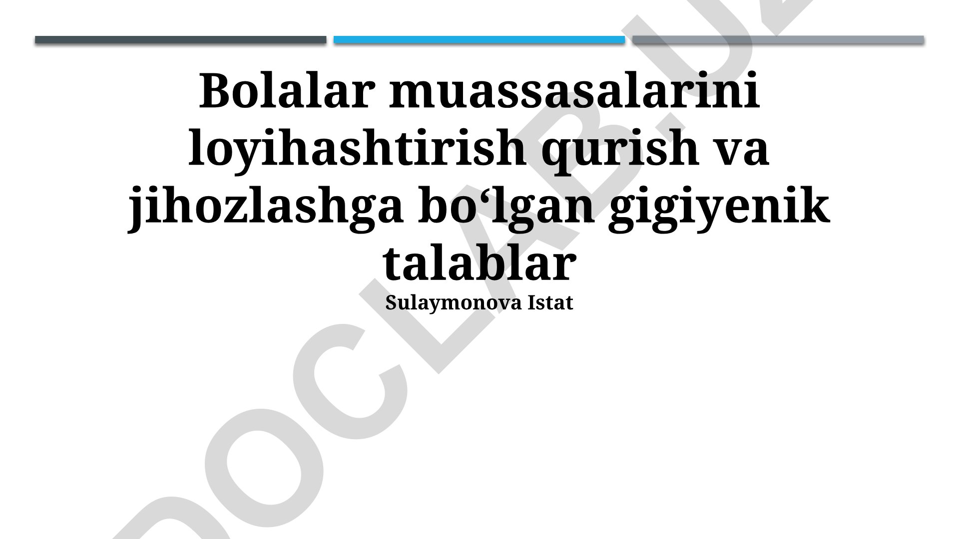 Bolalar muassasalarini loyihalash, qurish va jihozlashning sanitariya-gigiyena talablari