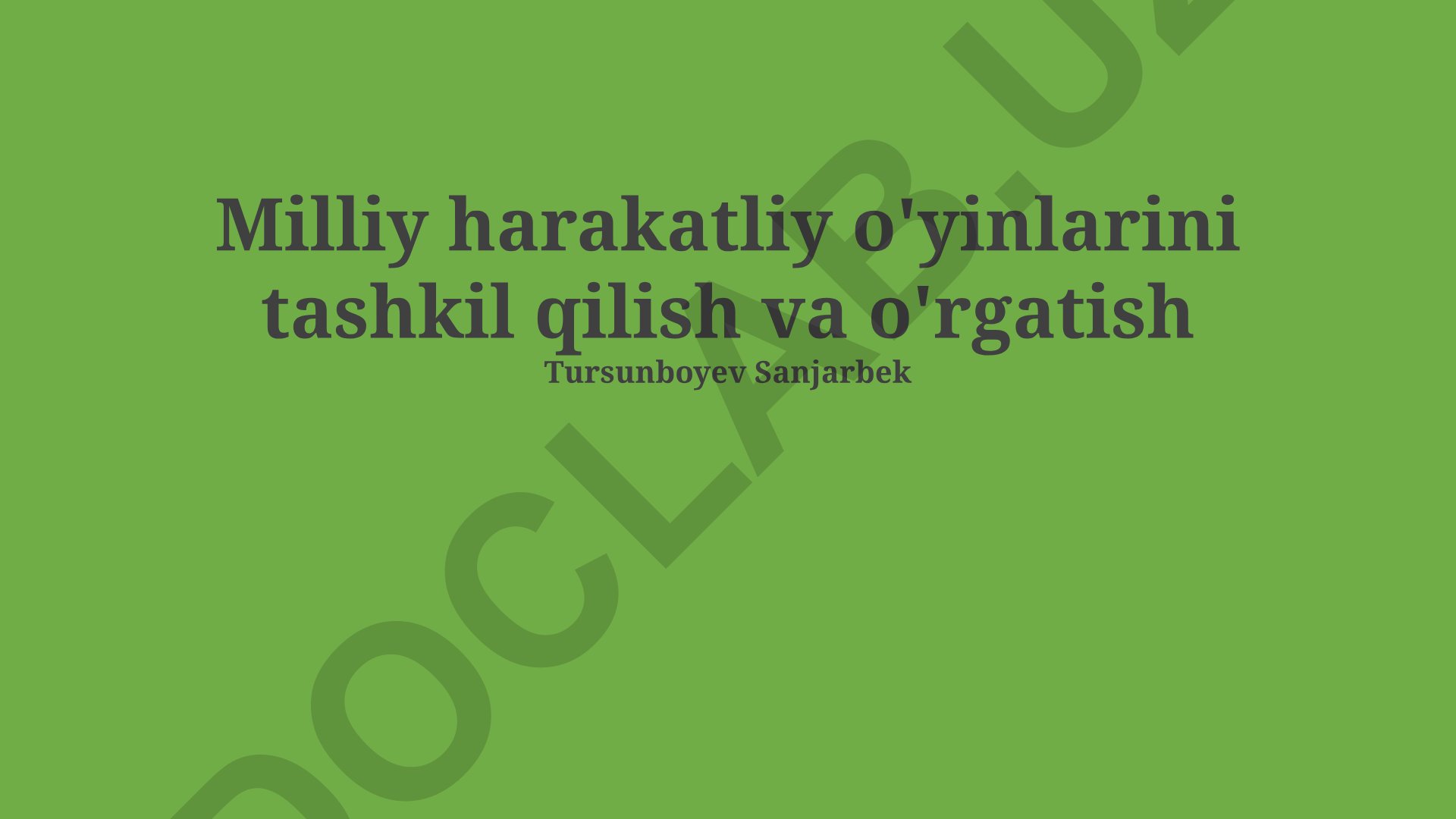 Milliy harakatli o'yinlarni tashkil qilish va o'rgatish