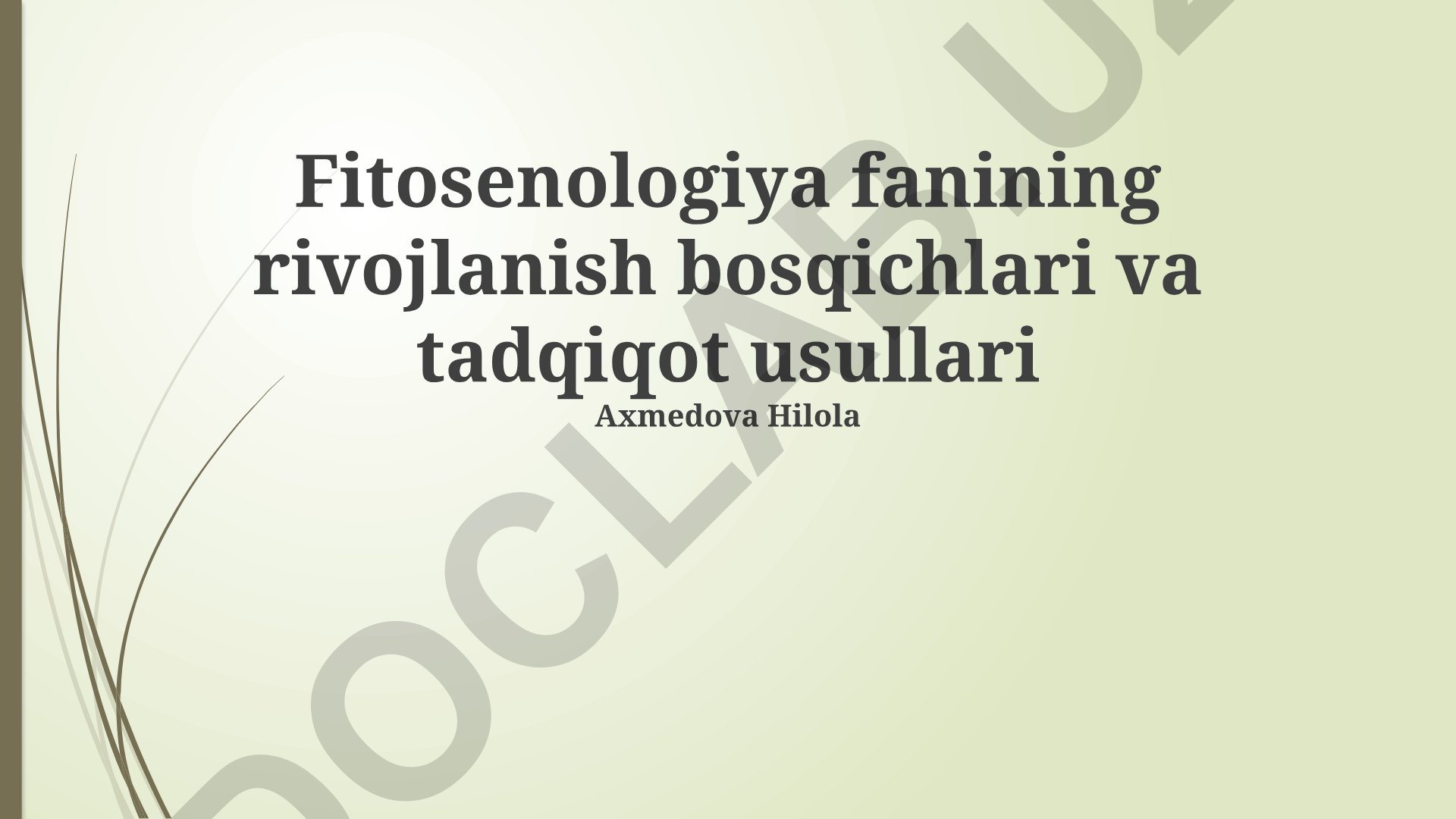 Fitosenologiya fanining rivojlanish bosqichlari va tadqiqot usullari