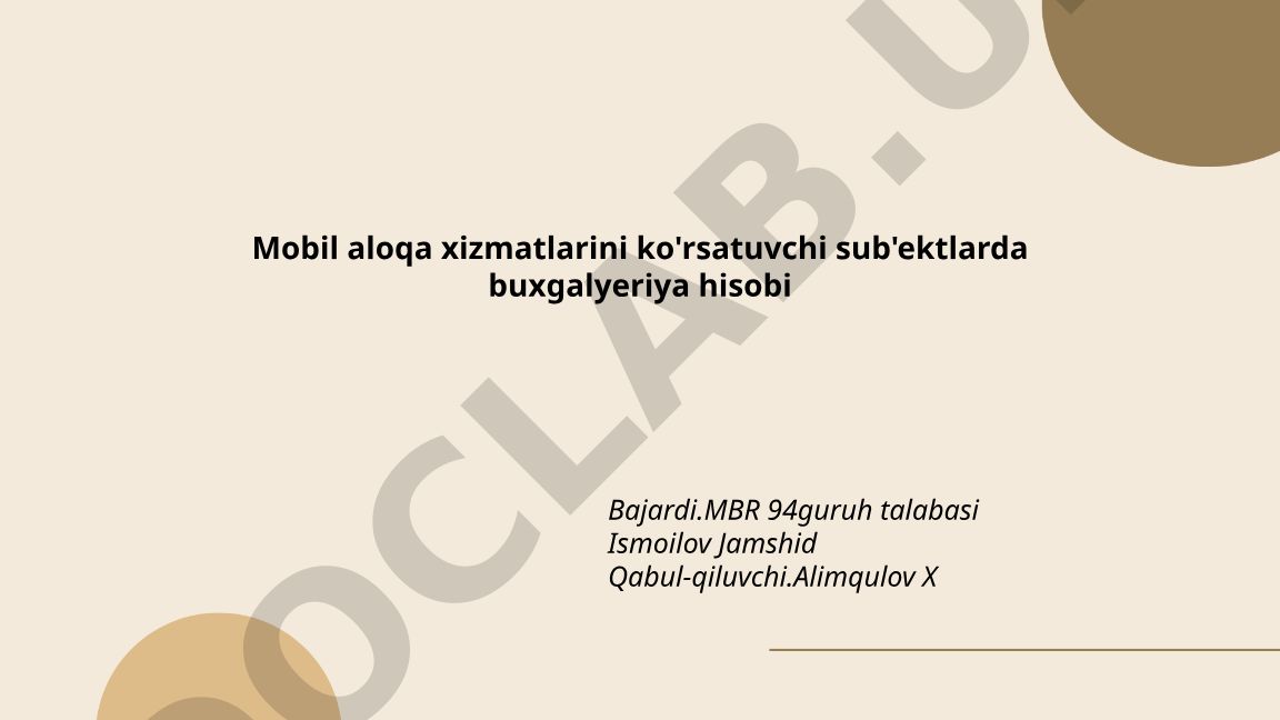 Mobil aloqa sub'ektlarida buxgalteriya hisobi
