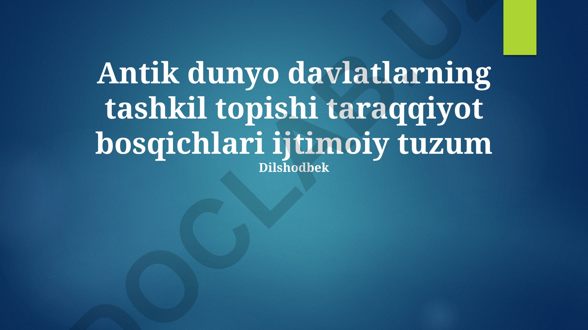 Antik dunyo davlatlarining tashkil topishi va ijtimoiy tuzum