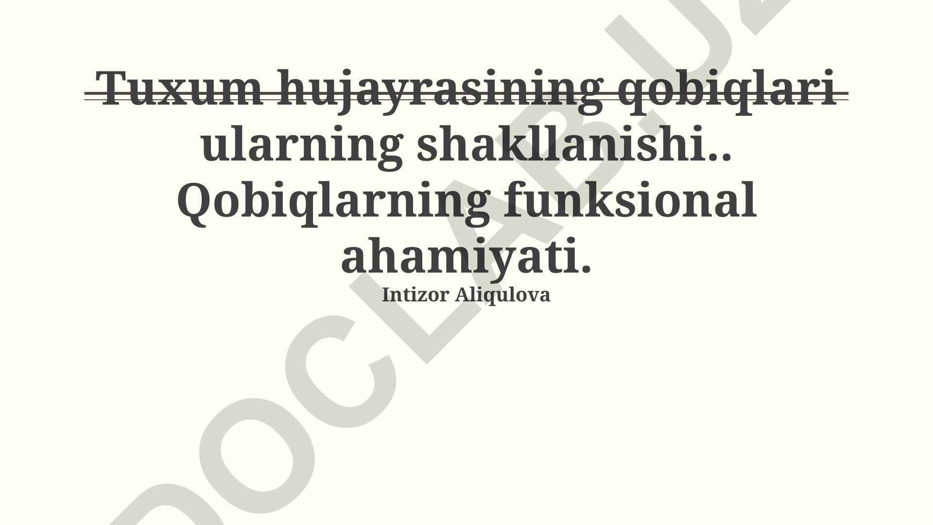 Tuxum hujayrasining qobiqlari va ularning funksional ahamiyati