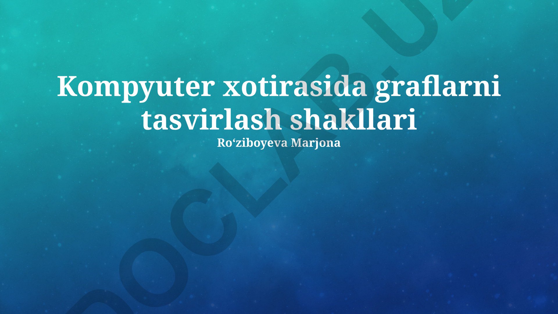 Graf nazariyasi va kompyuter xotirasida tasvirlash usullari