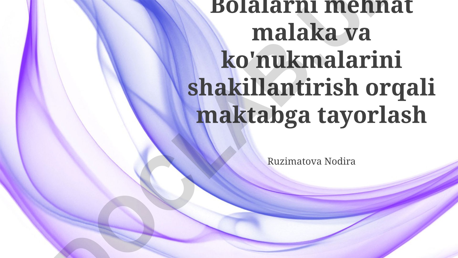 Bolalarni mehnat malaka va ko'nikmalarini shakillantirish orqali maktabga tayorlash