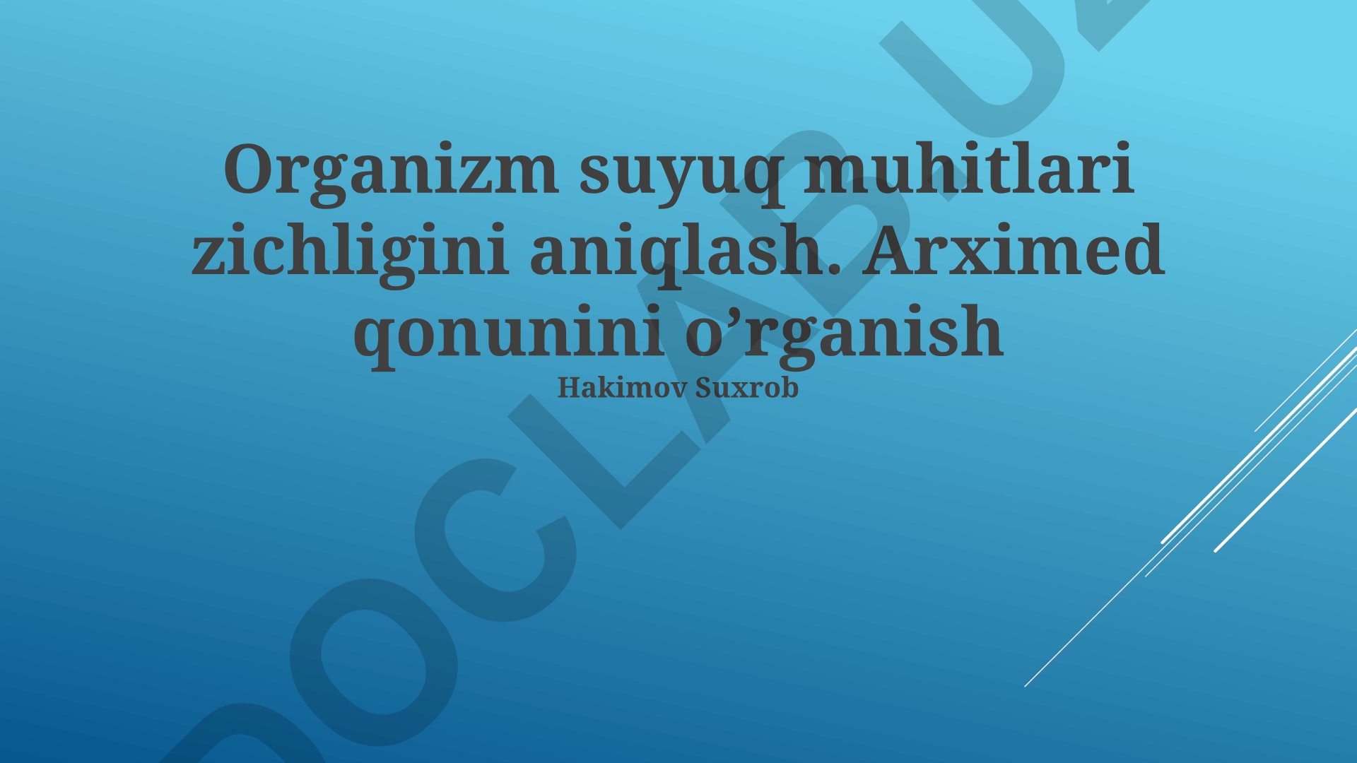 Organizm suyuq muhitlari zichligini aniqlash va Arximed qonunini o'rganish