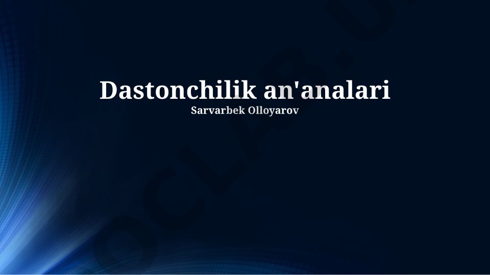 Dostonchilik an'analari va O'zbek xalq og'zaki ijodiyoti