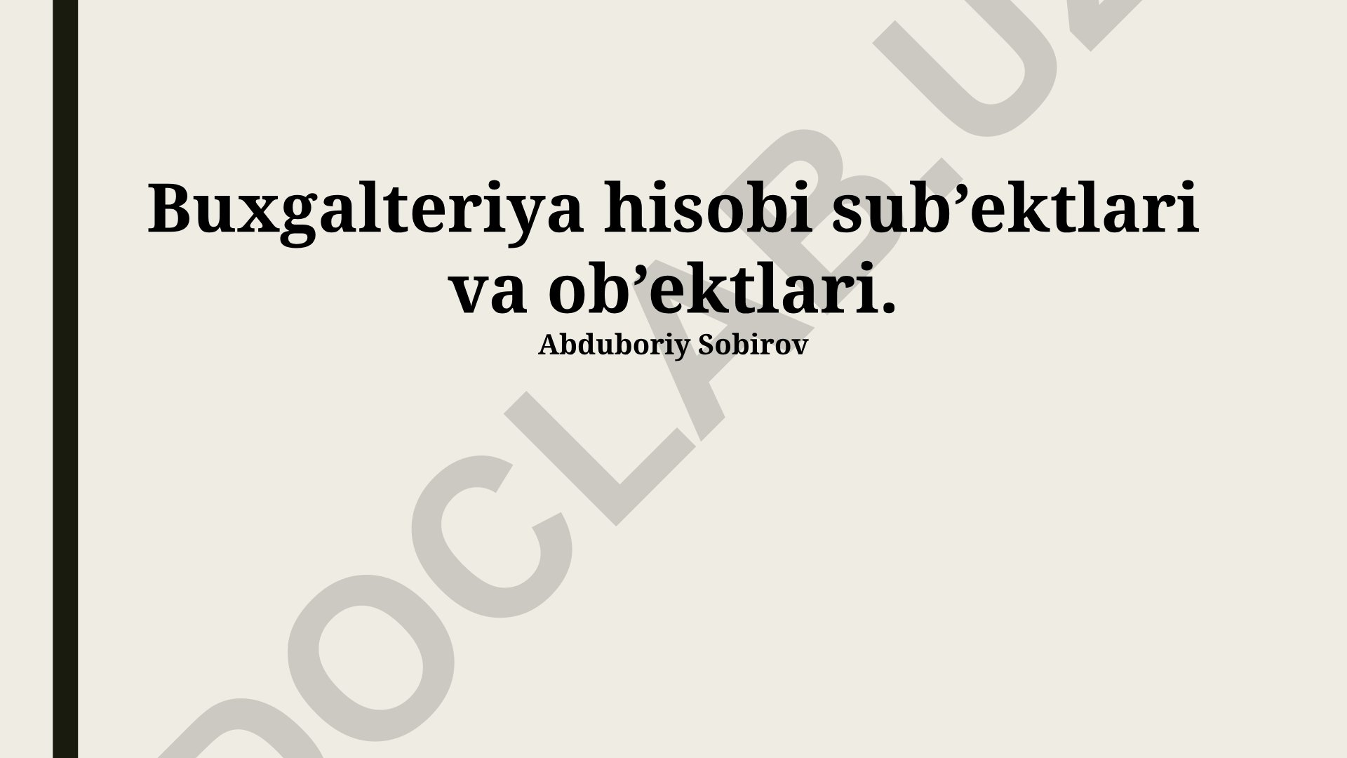 Buxgalteriya hisobi sub’ektlari va ob’ektlari