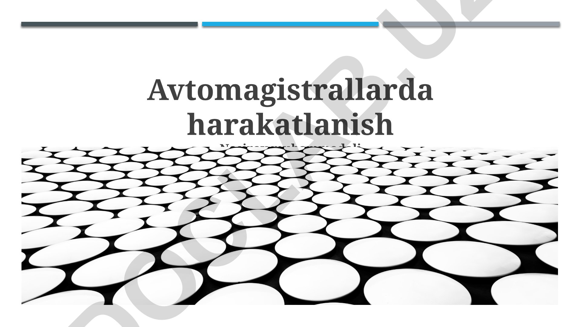 Avtomagistrallarda harakatlanish va xavfsizlik