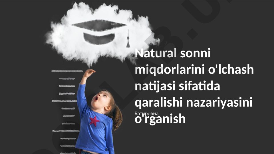 Tabiiy sonlarni o'lchov miqdorlari sifatida o'rganish