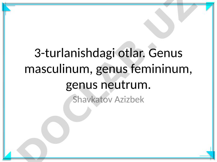 3-turlanishdagi otlar va biologik atamalar