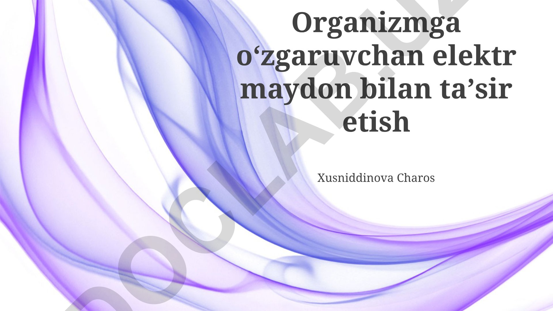 O'zgaruvchan elektr maydonining organizmga ta'siri va tibbiyotda qo'llanilishi