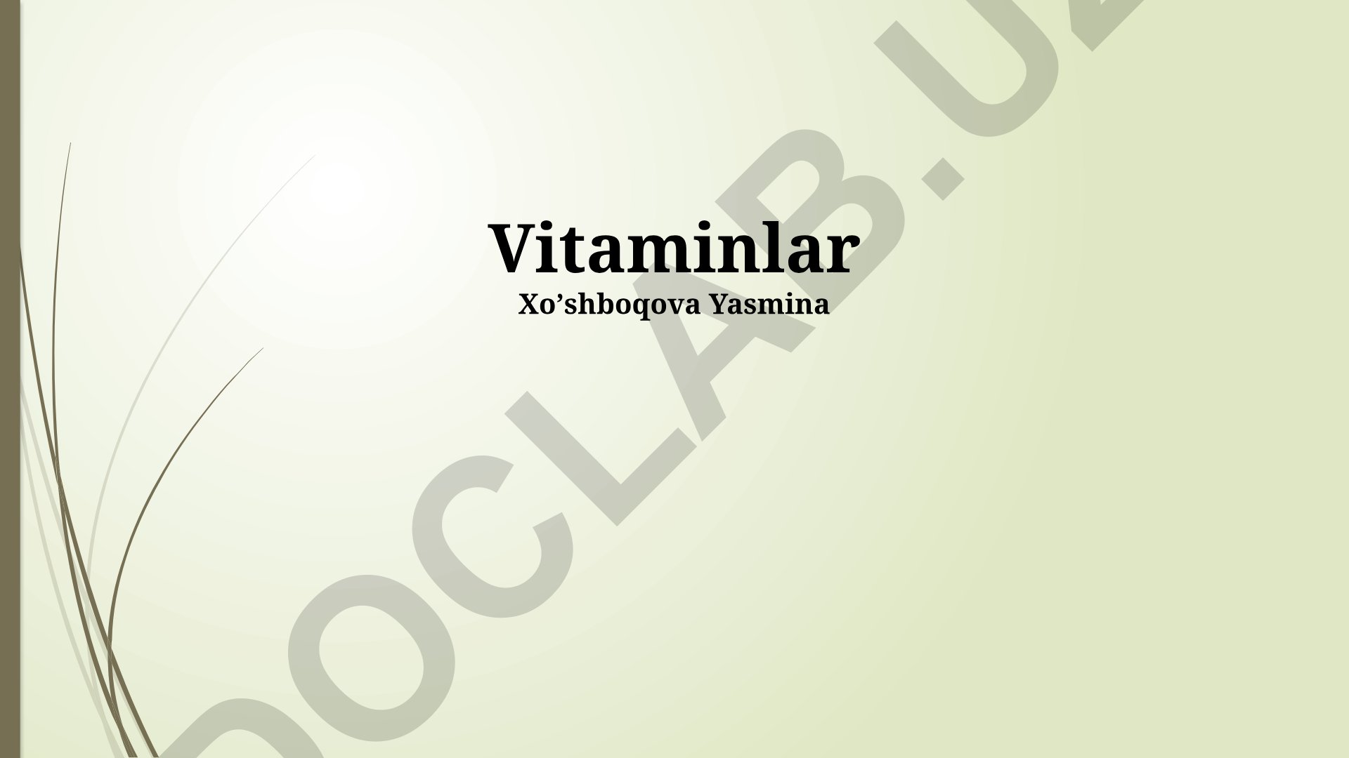 Vitaminlar: turlari, vazifalari va yetishmovchiligi