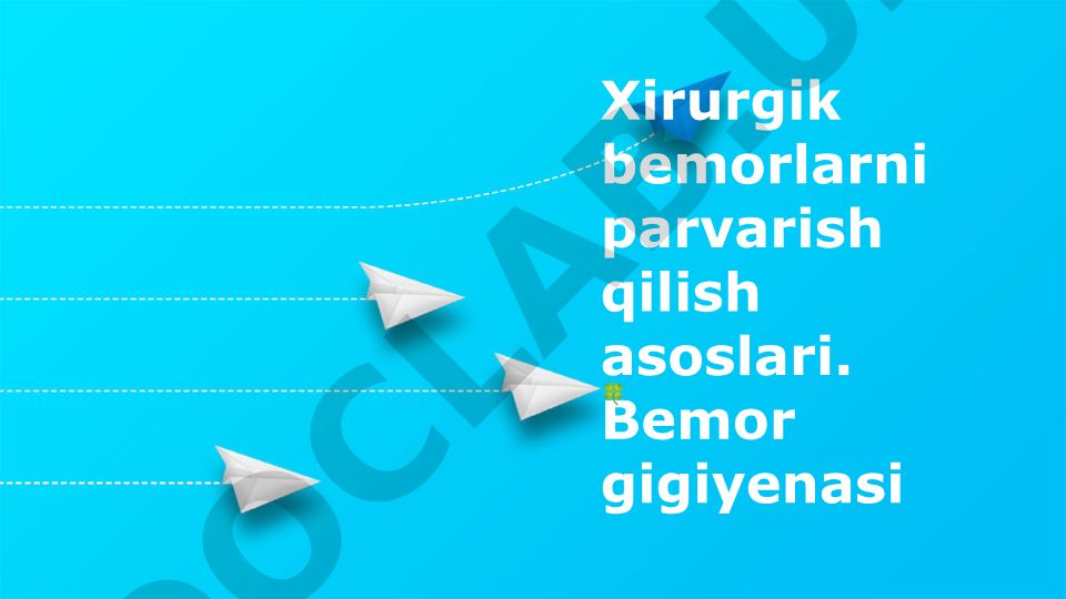 Xirurgik bemorlarni parvarish qilish asoslari
