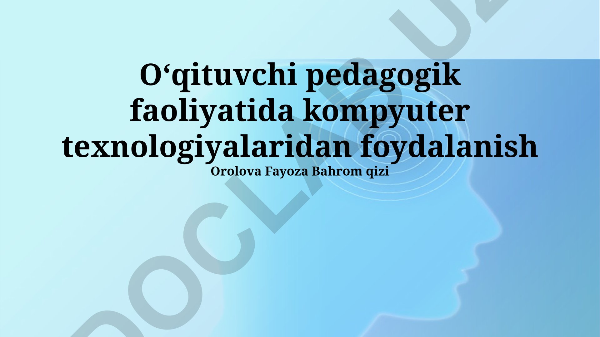 O'qituvchi pedagogik faoliyatida kompyuter texnologiyalaridan foydalanish