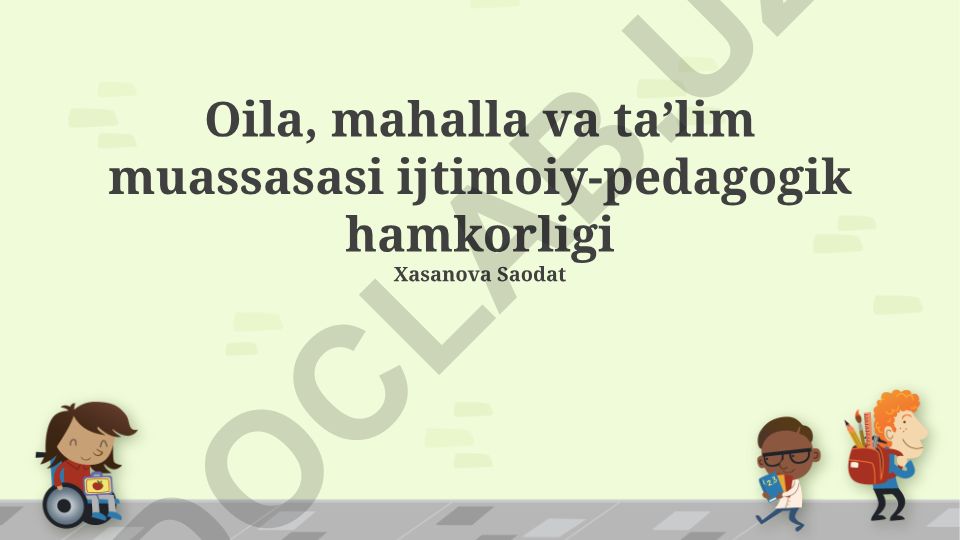 Oila, mahalla va ta'lim muassasasi ijtimoiy-pedagogik hamkorligi