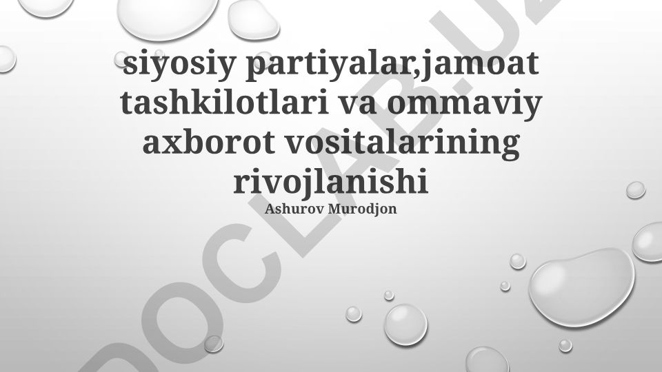 Siyosiy partiyalar, jamoat tashkilotlari va ommaviy axborot vositalarining rivojlanishi