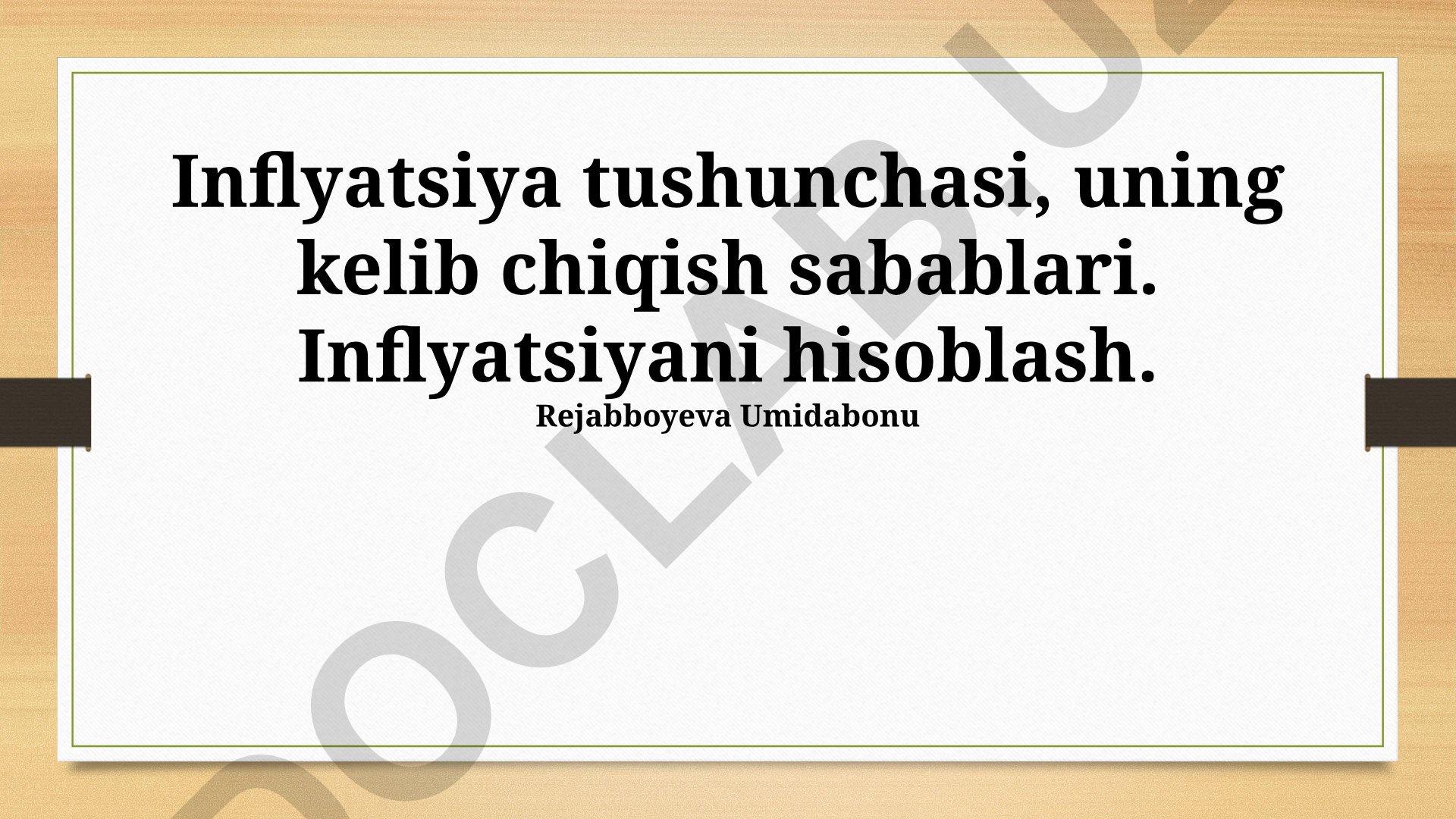 Inflyatsiya tushunchasi, sabablari va hisoblash usullari