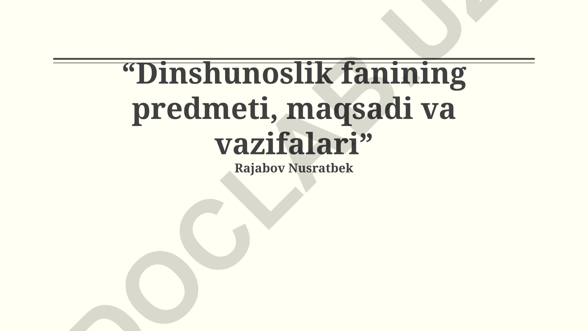 Dinshunoslik fanining predmeti, maqsadi va vazifalari