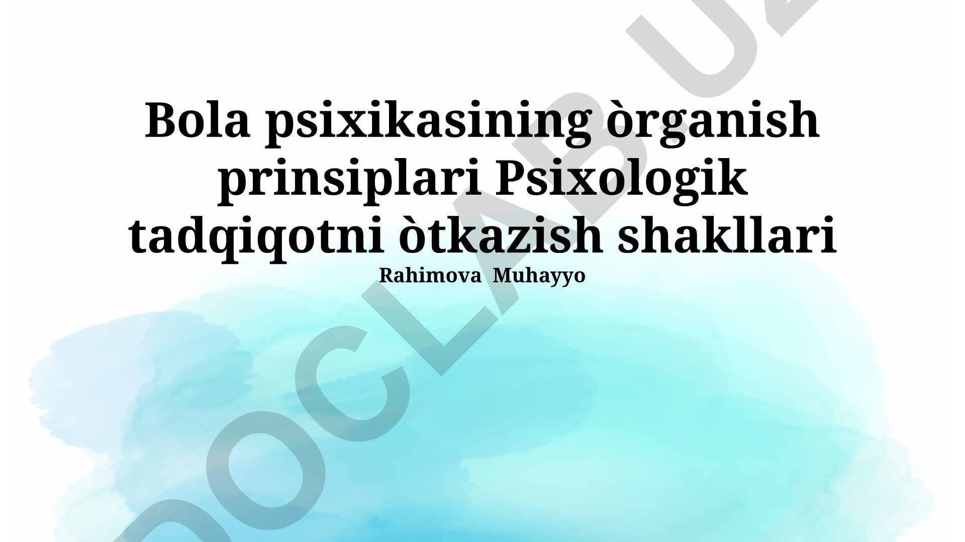 Bola psixikasini o'rganish tamoyillari va psixologik tadqiqot metodologiyalari