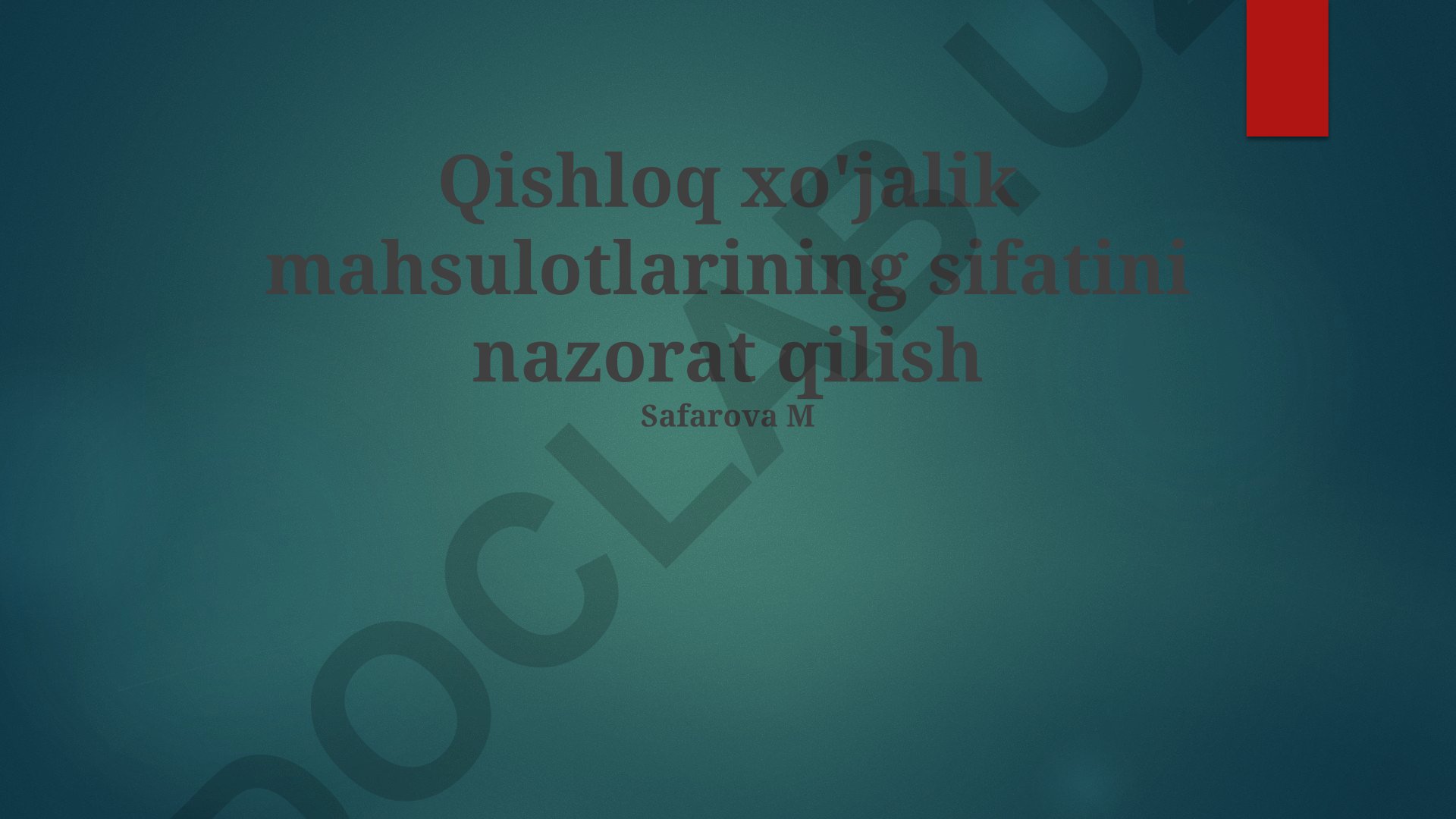 Qishloq xo'jalik mahsulotlarining sifatini nazorat qilish