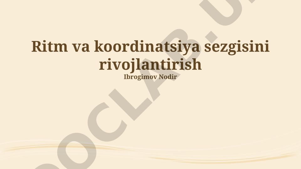 Ritm va koordinatsiya sezgisini rivojlantirish