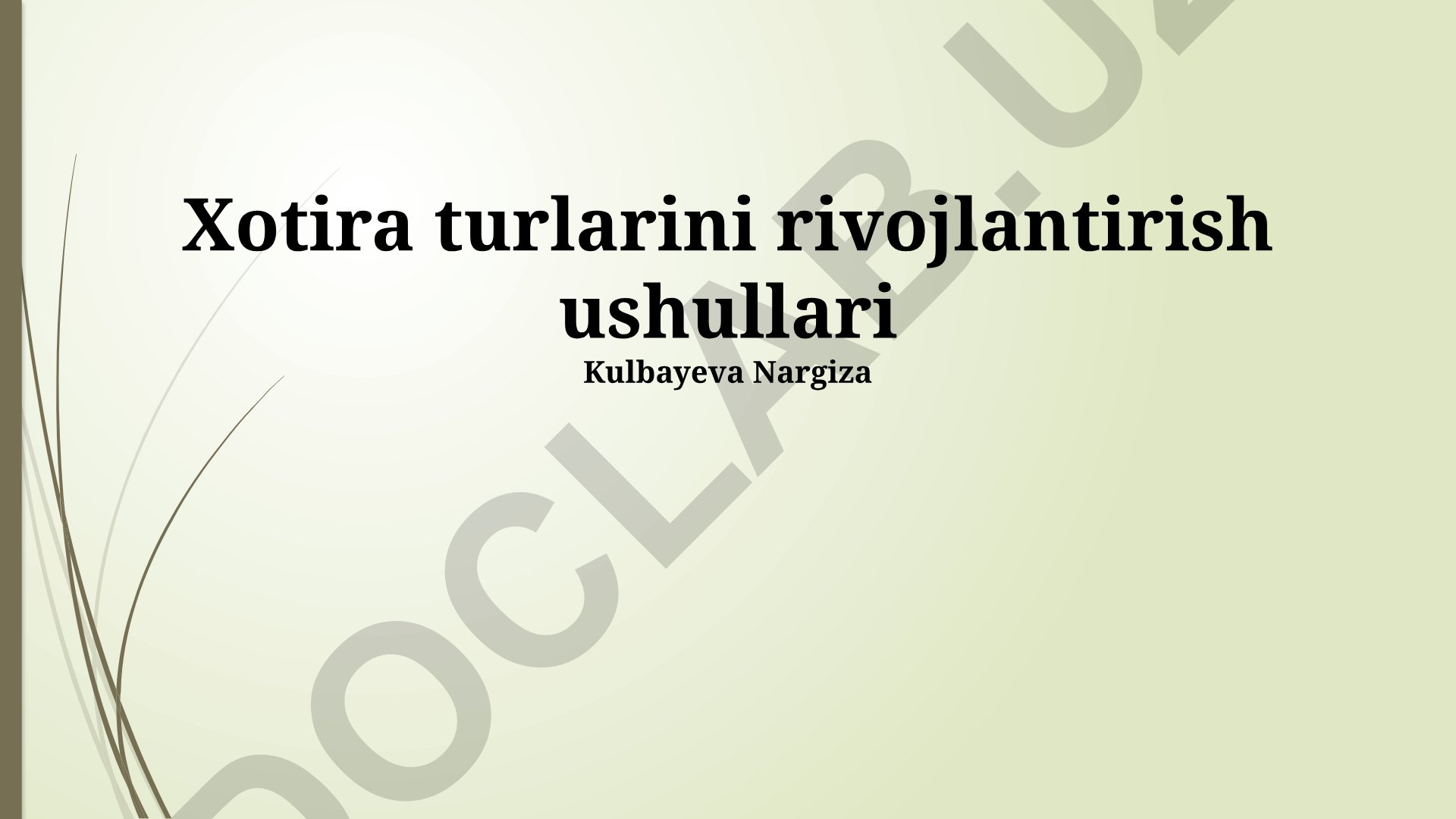 Xotira turlarini rivojlantirish usullari va strategiyalari